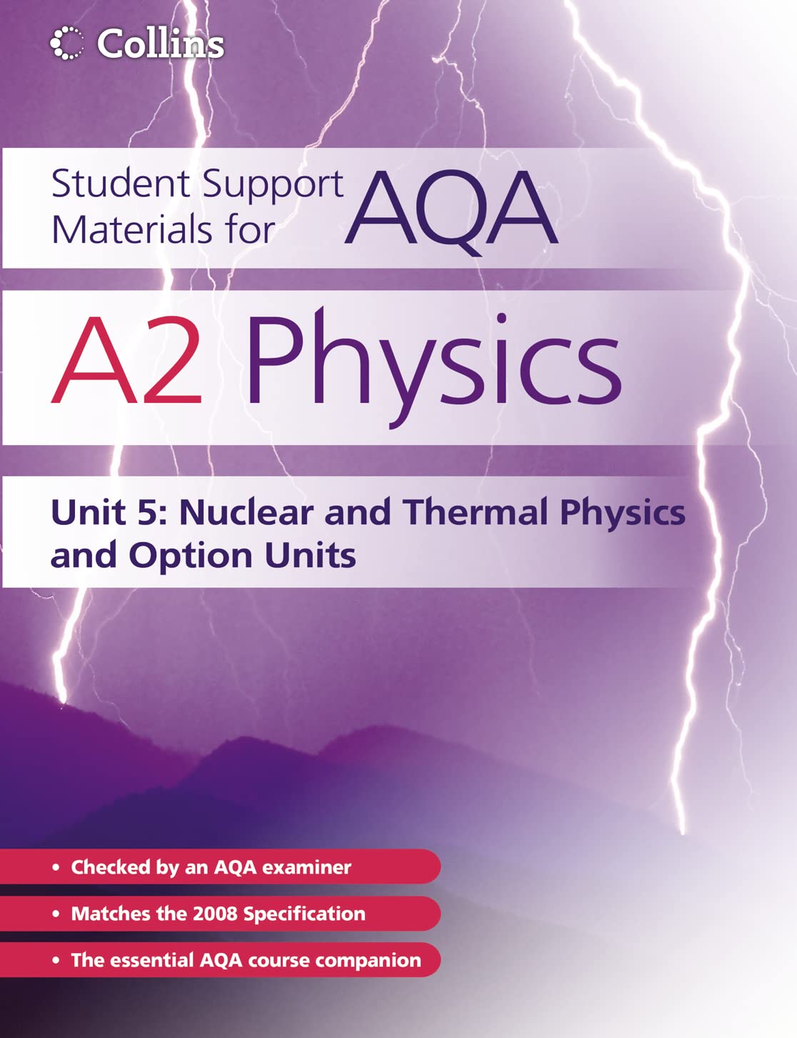 A2 Physics Unit 5: Nuclear, Thermal Physics and Option Units (Student Support Materials for AQA) by David Kelly