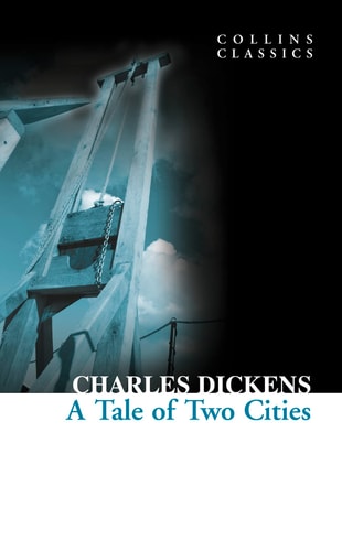 A Tale of Two Cities (Collins Classics) by Charles Dickens