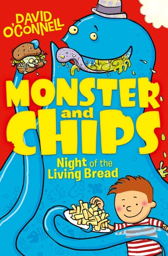 Night of the Living Bread (Monster and Chips) by David O'Connell (Ch
