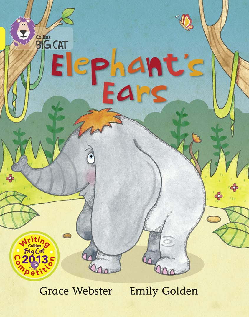 Elephant's Ears (Collins Big Cat) by Grace Webster, Emily Golden
