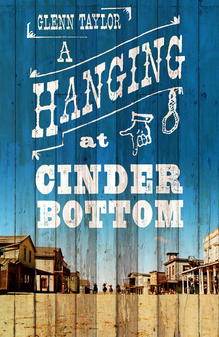 A Hanging at Cinder Bottom by Glenn Taylor