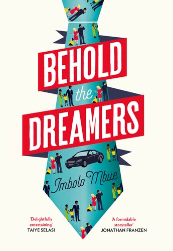 Behold the Dreamers: An Oprah's Book Club Pick by Imbolo Mbue