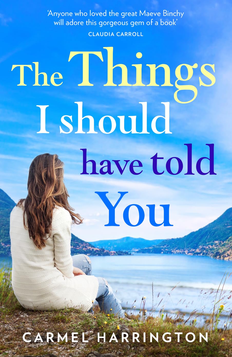 The Things I Should Have Told You by Carmel Harrington