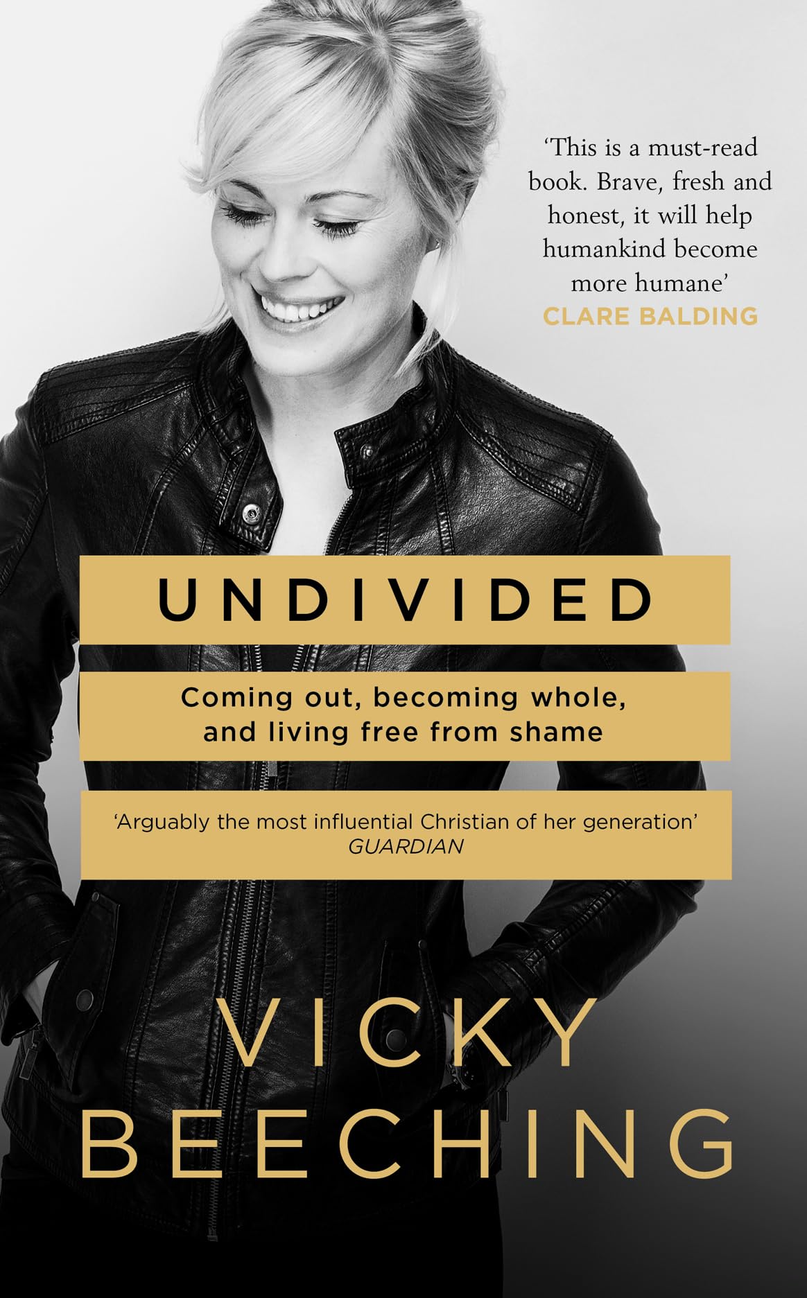 Undivided: Coming out, Becoming Whole, and Living Free from Shame by Vicky Beeching