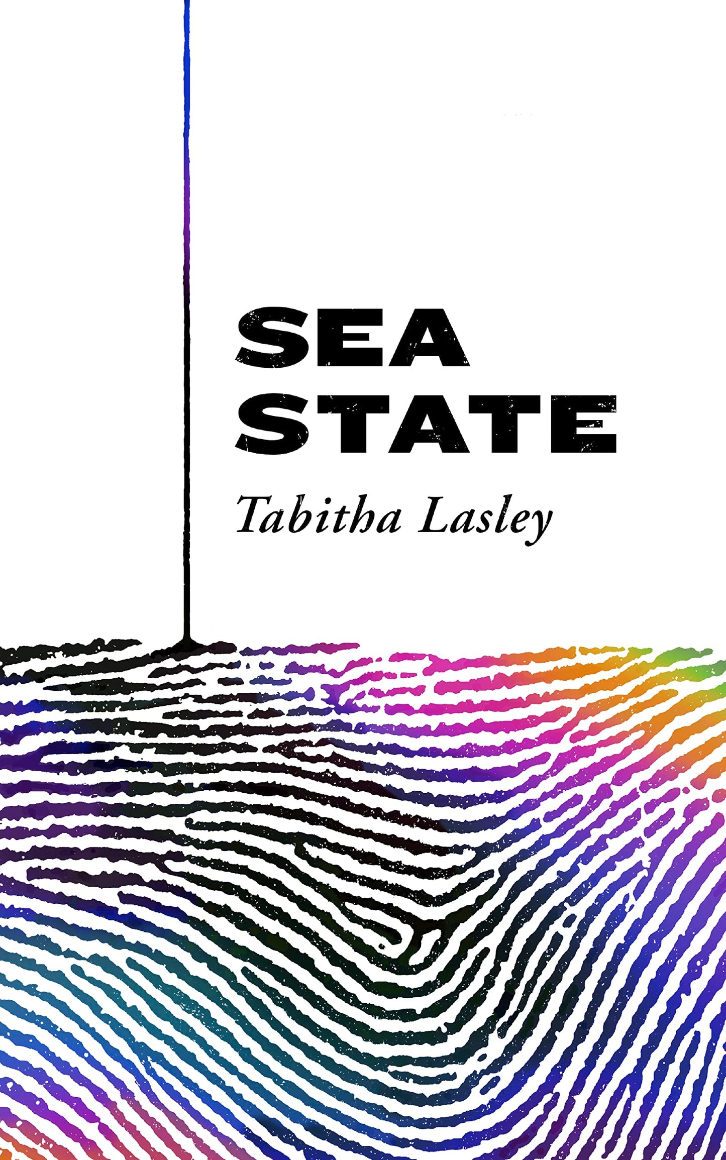Sea State: 'A startlingly original memoir' Guardian by Tabitha Lasley