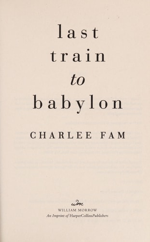 Last Train to Babylon: A Novel by Charlee Fam