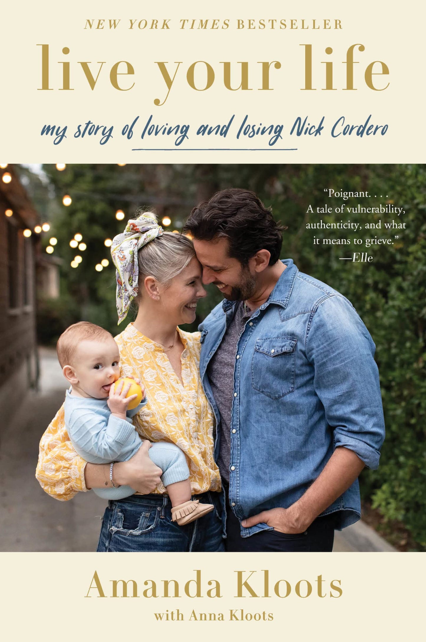 Live Your Life: My Story of Loving and Losing Nick Cordero by Amanda Kloots, Anna Kloots