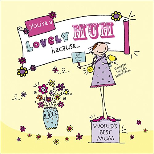 You're a Lovely Mum Because . . . (Suga-Lumps) by Ged Backland