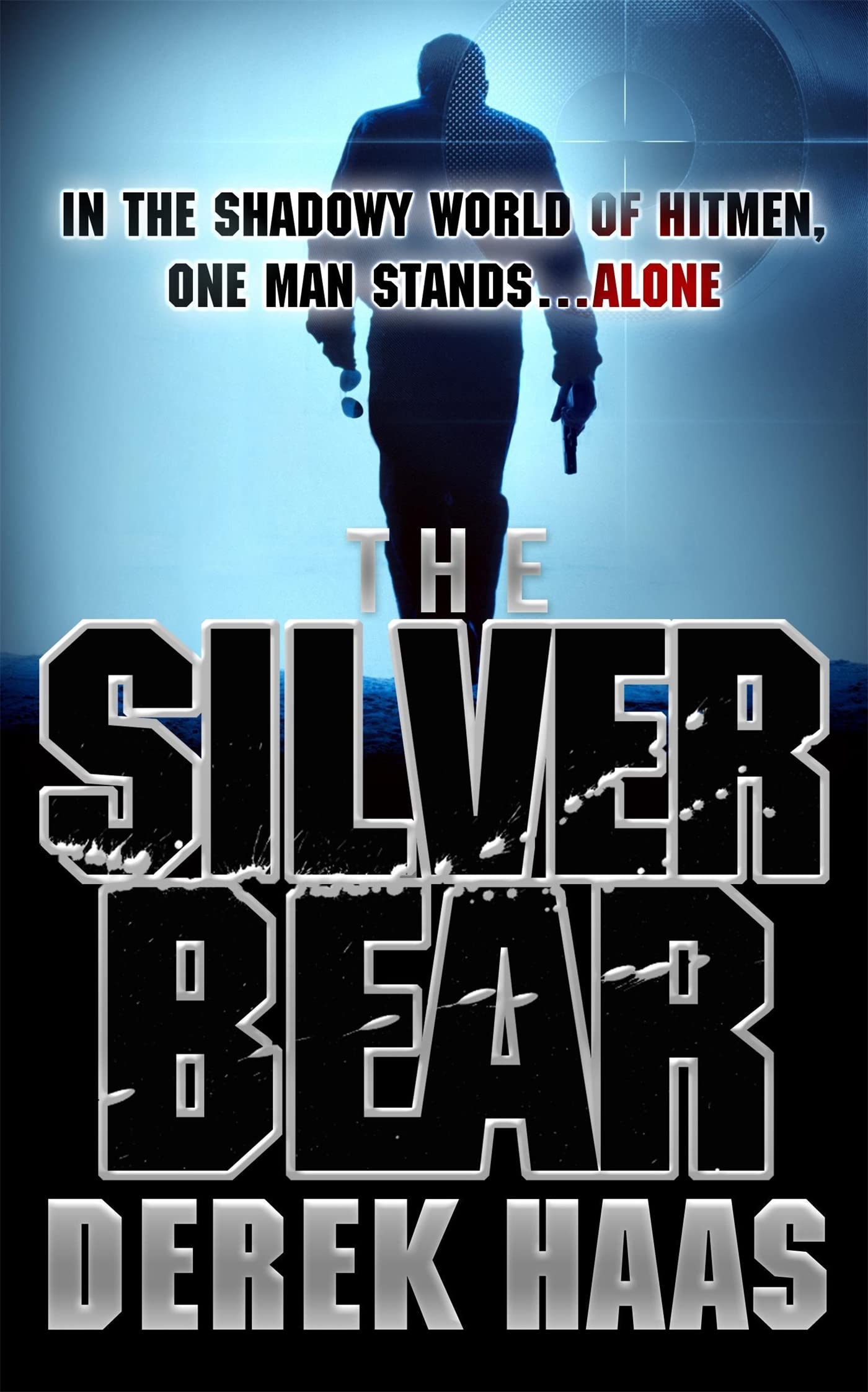 The Silver Bear by Derek Haas