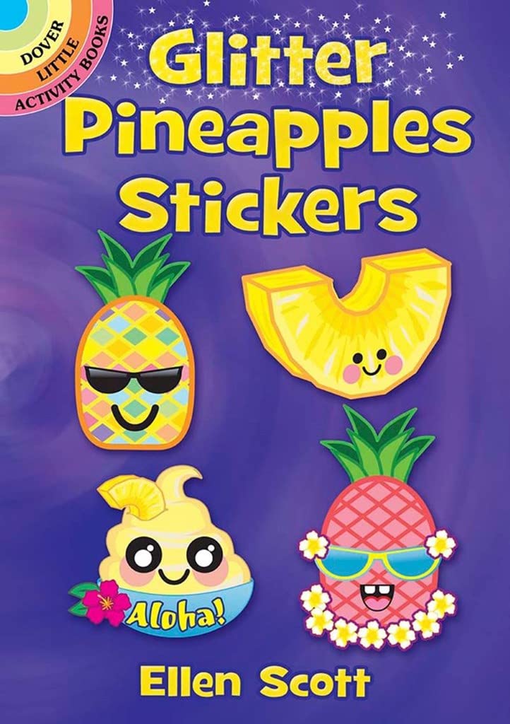 Glitter Pineapples Stickers (Dover Little Activity Books Stickers) by Ellen Scott