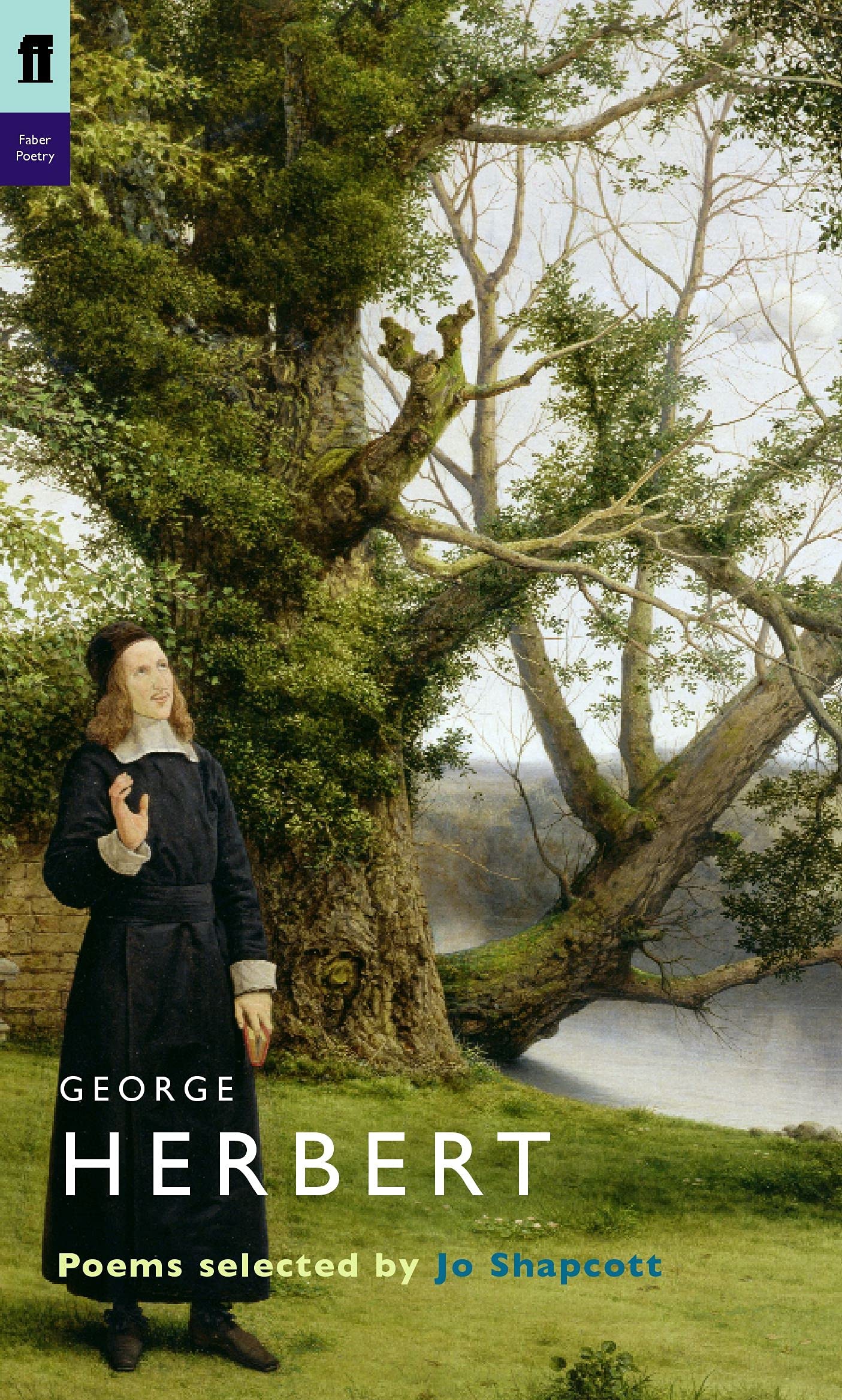 George Herbert : Poems Selected by Jo Shapcott by Jo Shapcott