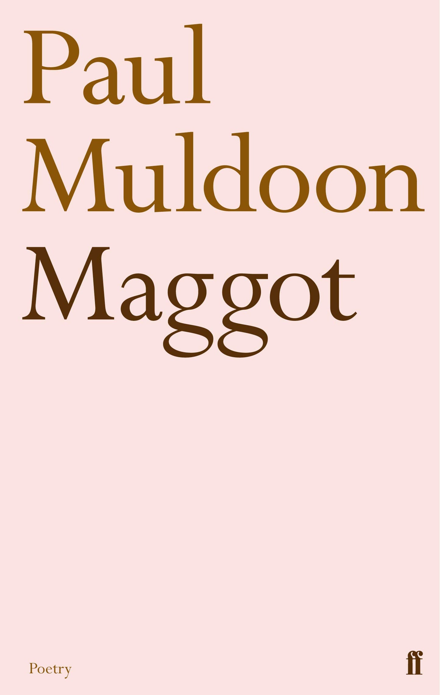Maggot by Paul Muldoon