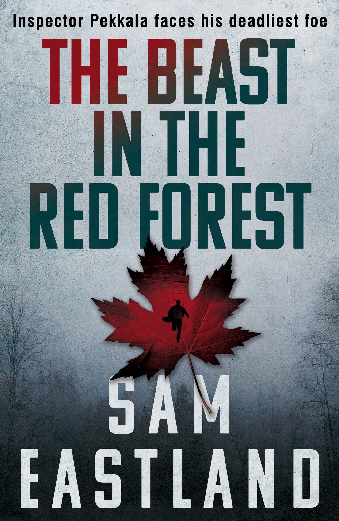The Beast in the Red Forest (Inspector Pekkala) by Sam Eastland