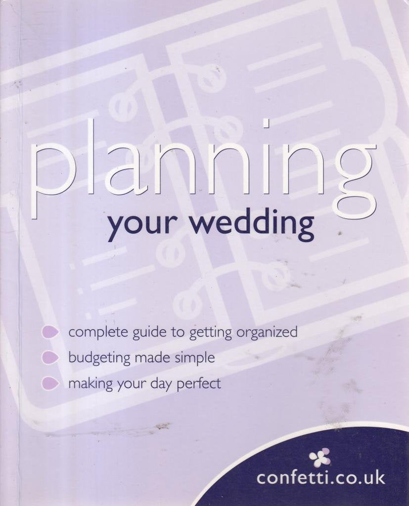 Planning Your Wedding (Confetti) by confetti.co.uk