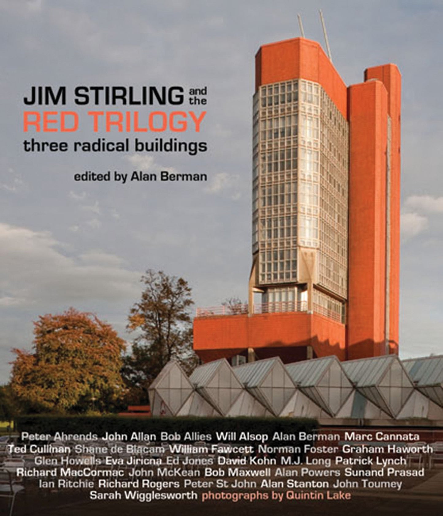 Jim Stirling and the Red Trilogy: Three Radical Buildings