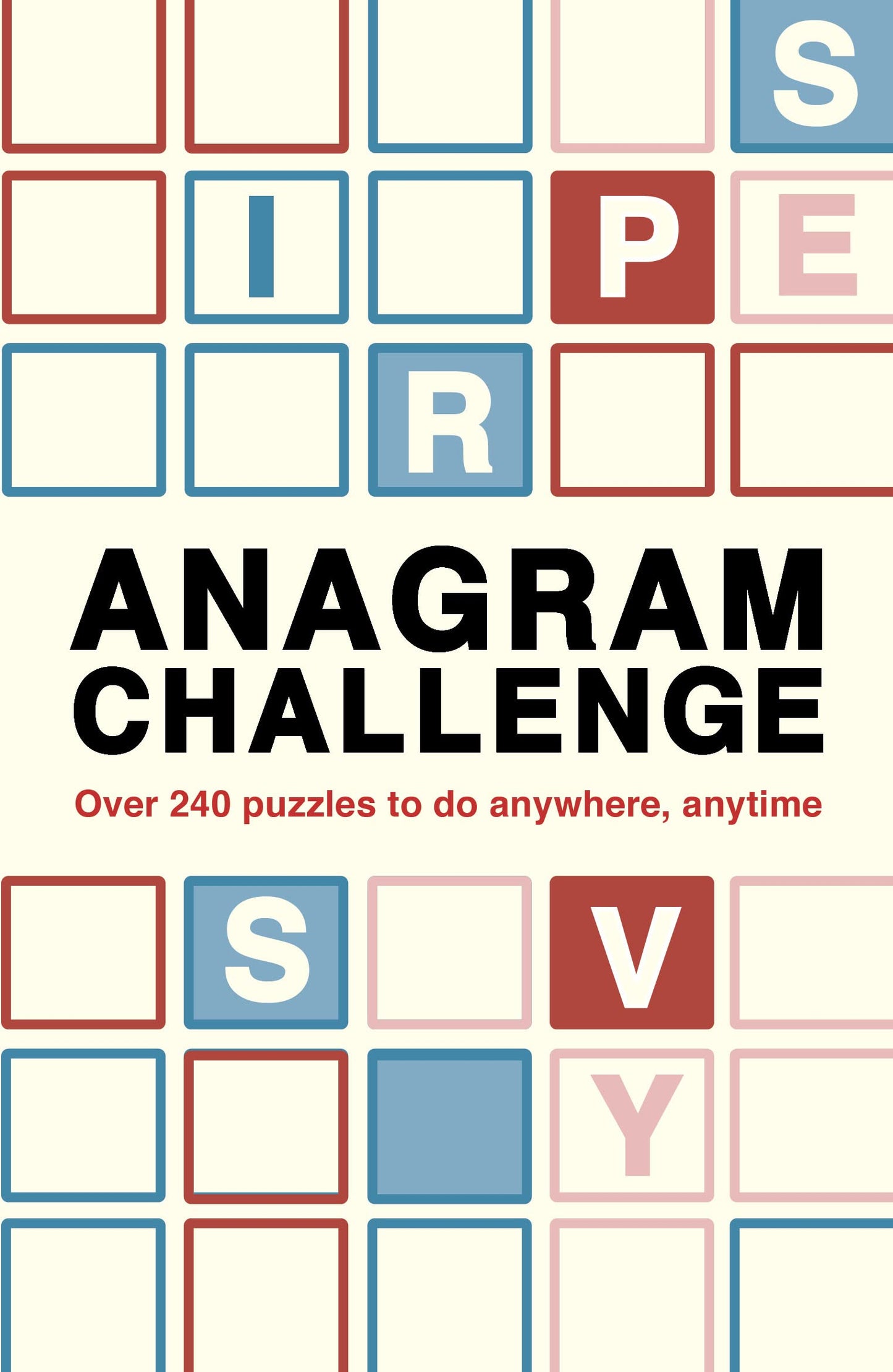 Anagram Challenge: Over 240 puzzles to do anywhere, anytime (Volume 3) (Puzzle Challenge, 3) by Roland Hall