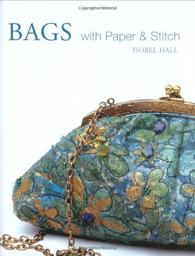 Bags with Paper and Stitch by Isobel Hall