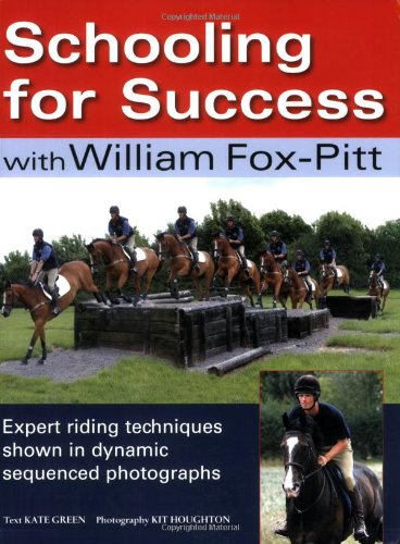 Schooling for Success with William Fox-Pitt by William Fox-Pitt
