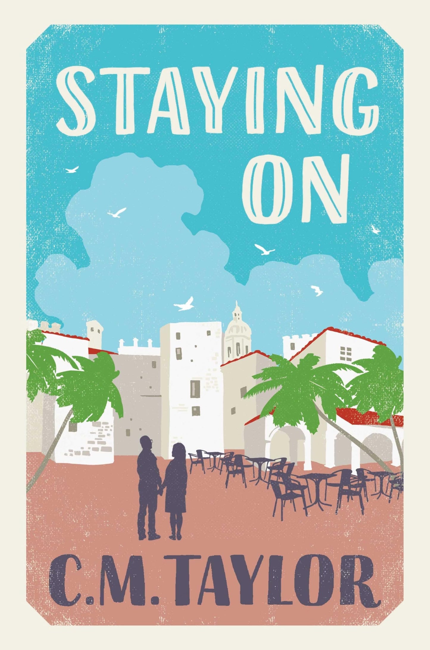Staying On by C. M. Taylor