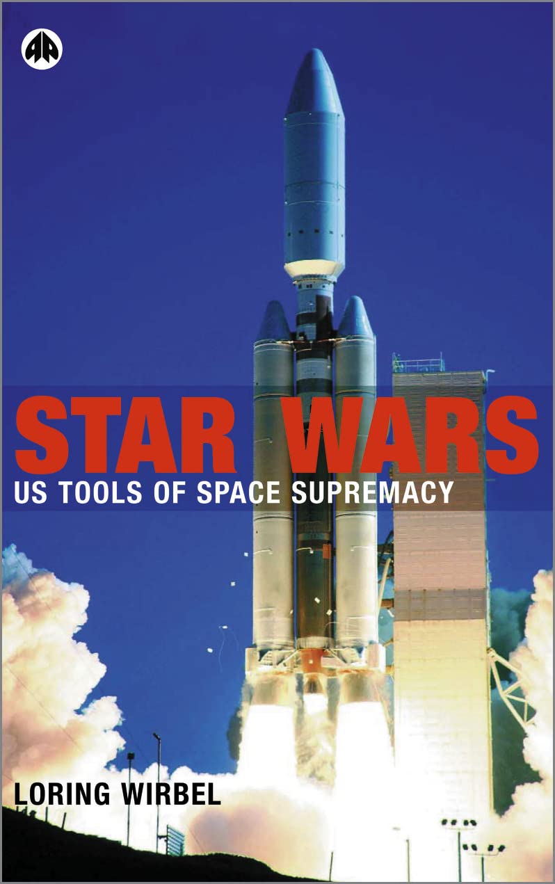 Star Wars: US Tools of Space Supremacy by Loring Wirbel