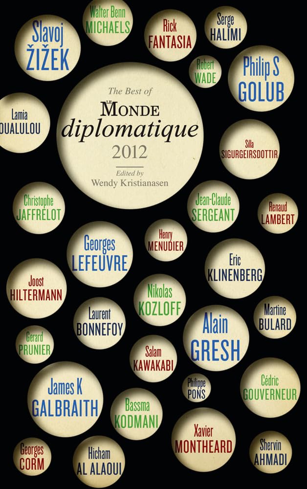The Best of Le Monde diplomatique 2012 by Wendy Kristianasen