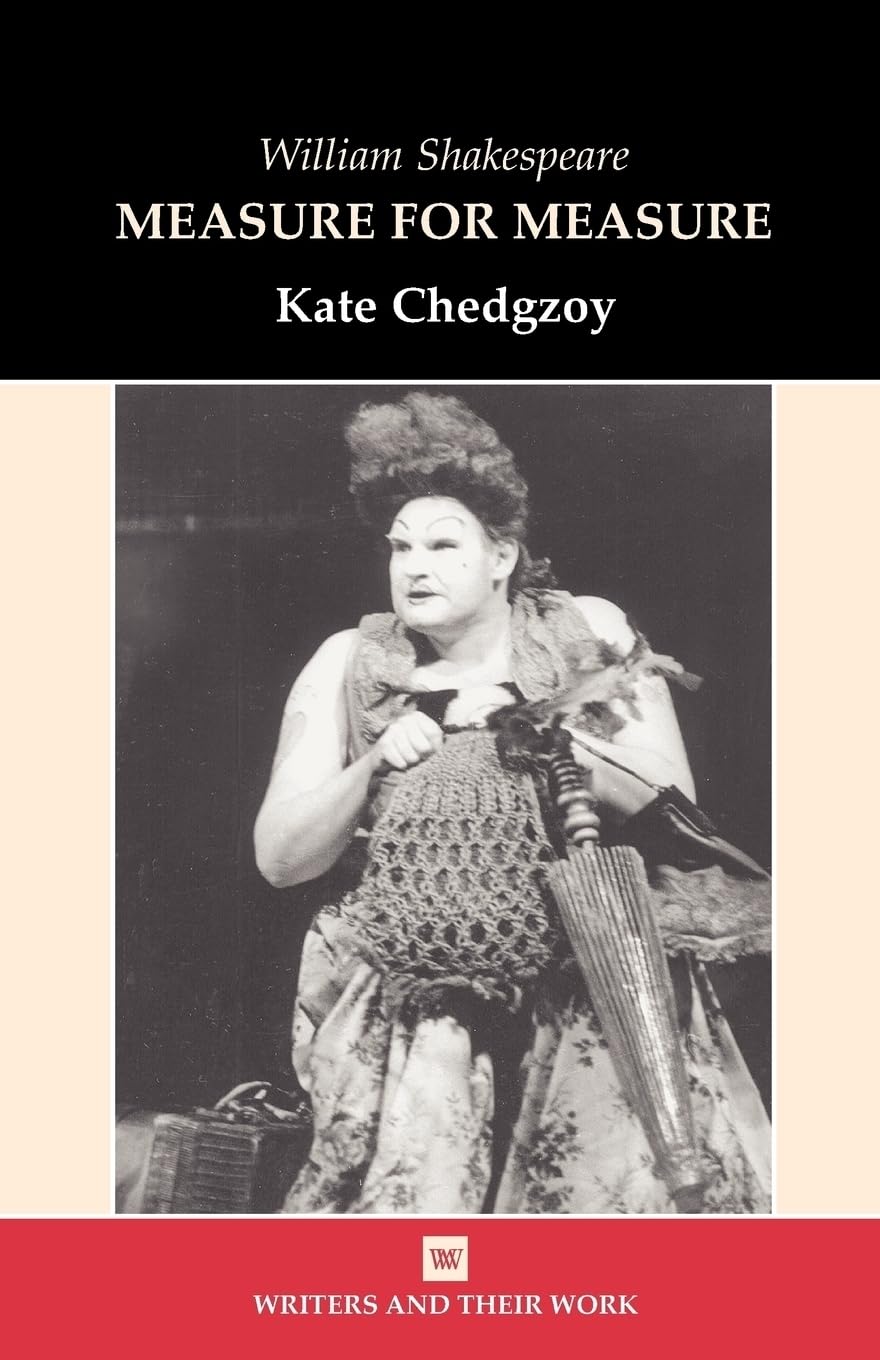 William Shakespeare: Measure for Measure (Writers and Their Work) by Kate Chedgzoy