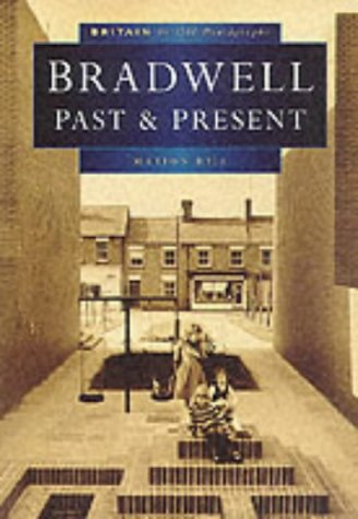 Bradwell Past and Present in Old Photographs by Marion Hill