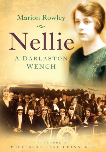 Nellie: A Darlaston Wench by Marion Rowley