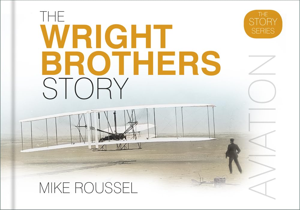The Wright Brothers Story (Story series) by Mike Roussel
