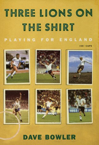 Three Lions on the Shirt by Dave Bowler