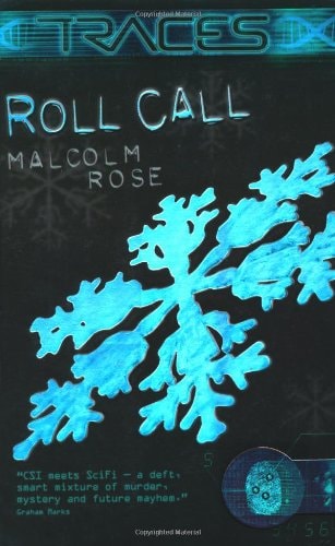 Roll Call (Traces: Luke Harding, Forensic Investigator) (Traces: Luke Harding, Forensic Investigator) by Malcolm' Rose (Author)