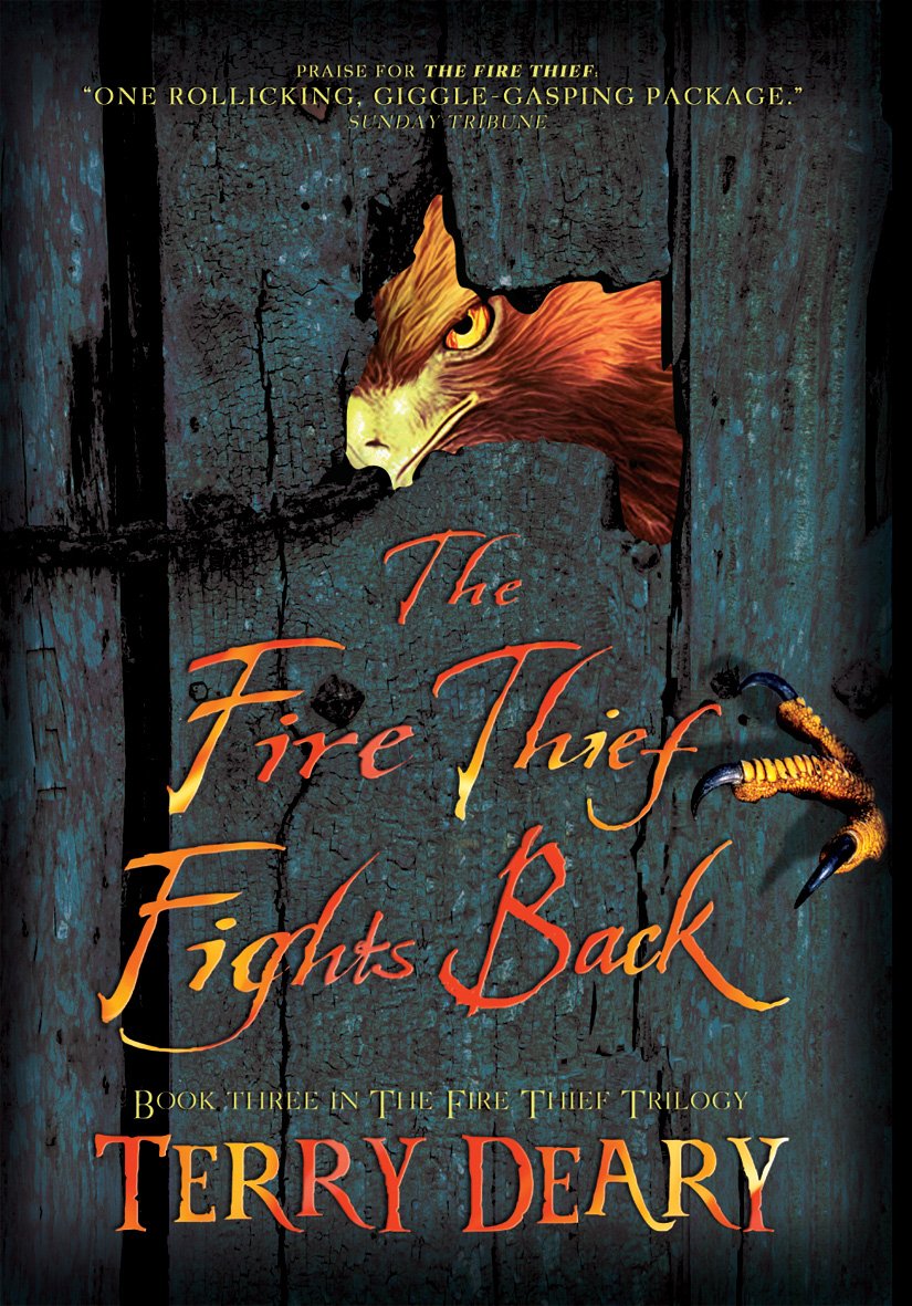The Fire Thief Fights Back by Terry Deary