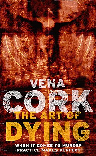 The Art of Dying (The Rosa Thorn Thrillers) by Vena Cork