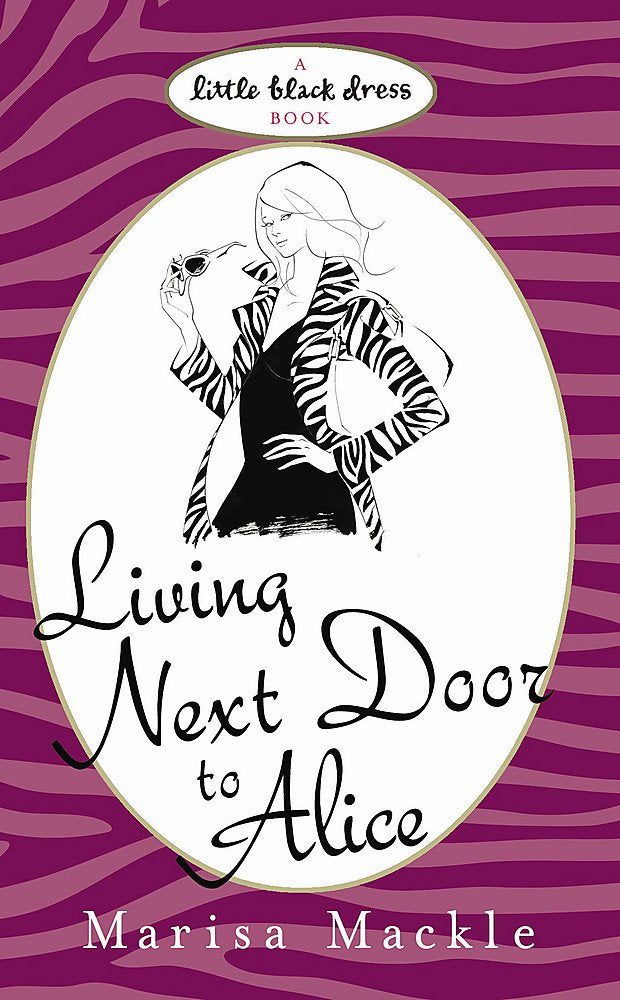 Living Next Door to Alice by Marisa Mackle