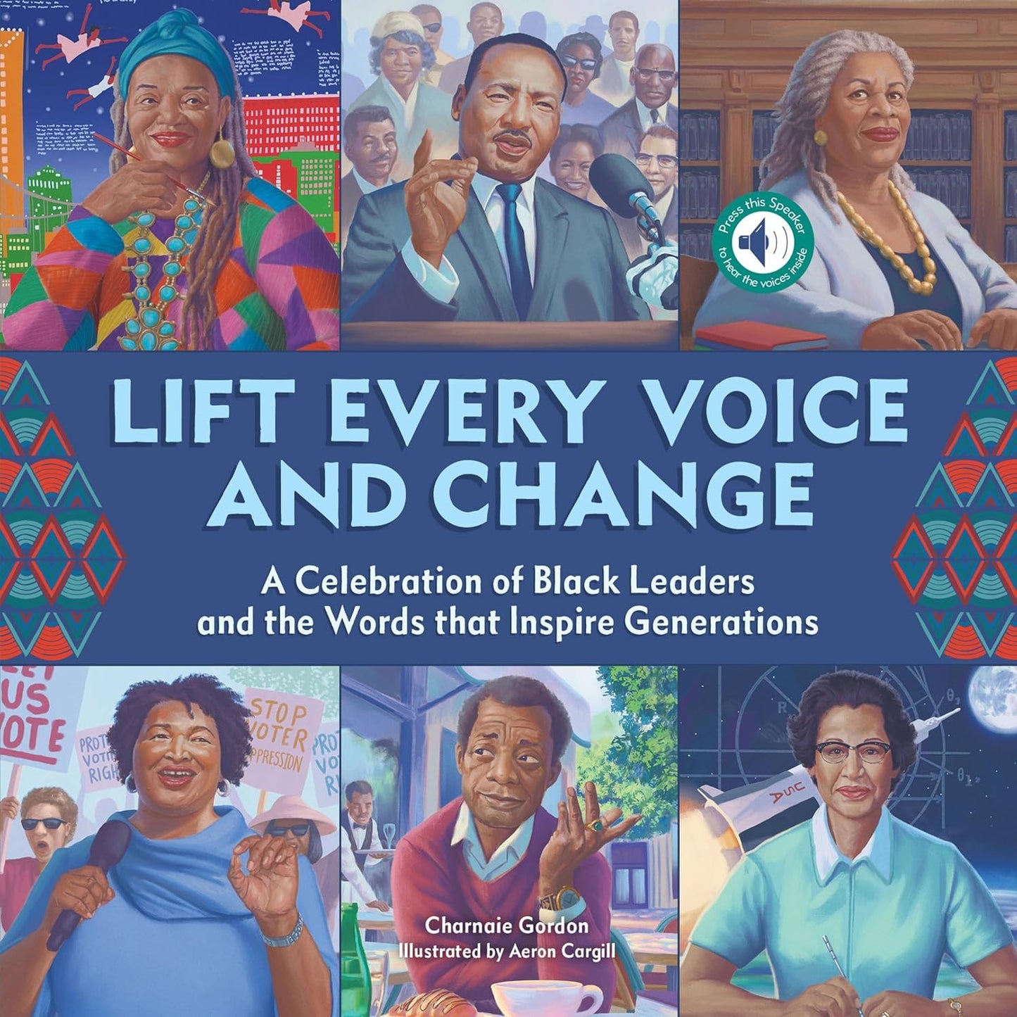 Lift Every Voice and Change: A Sound Book: A Celebration of Black Leaders and the Words that Inspire Generations (Original Series) by Charnaie Gordon