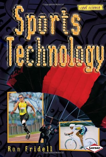Sports Technology (Cool Science) by Ron Fridell