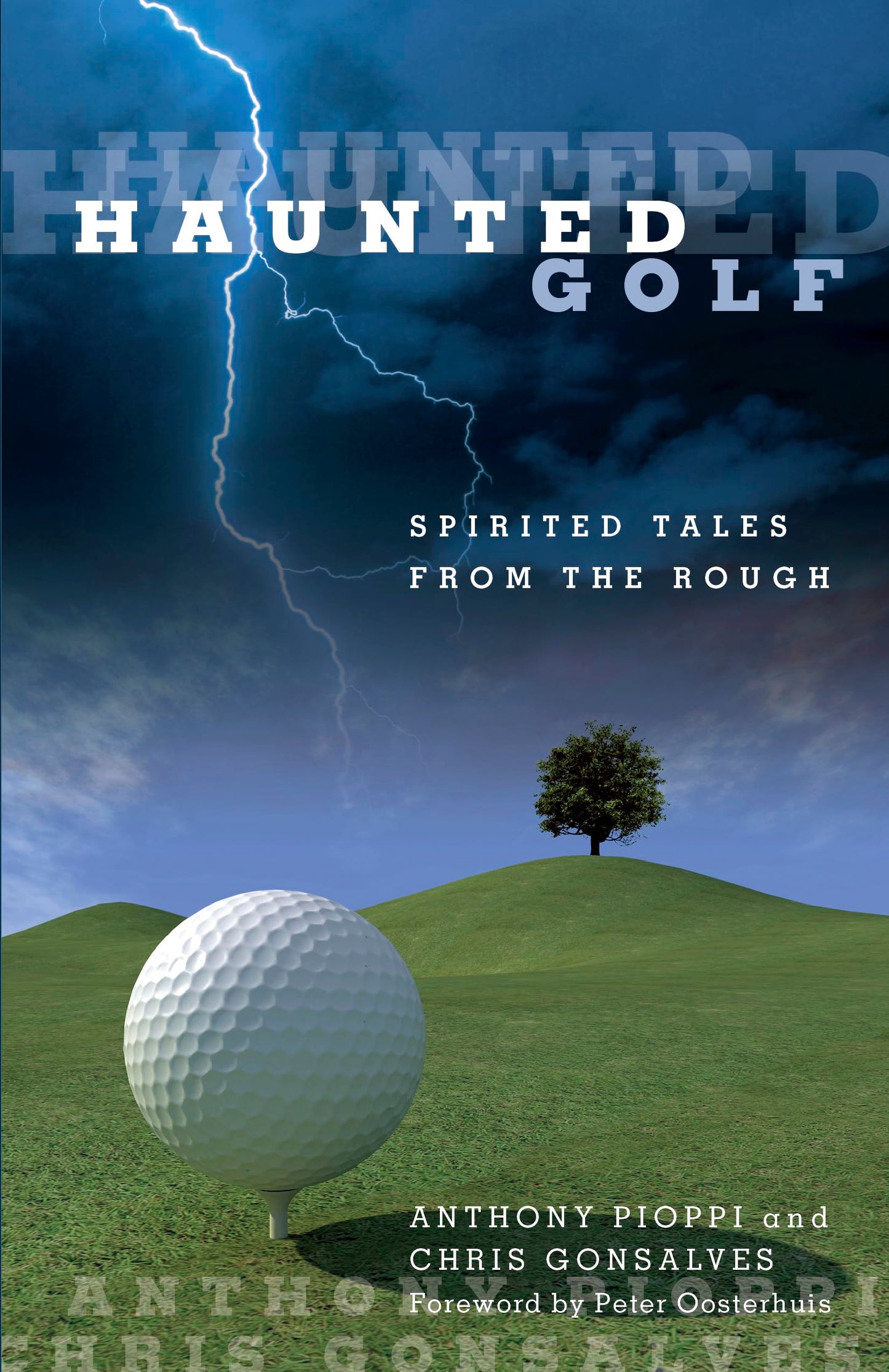 Haunted Golf: Spirited Tales From The Rough by Anthony Pioppi, Chris Gonsalves
