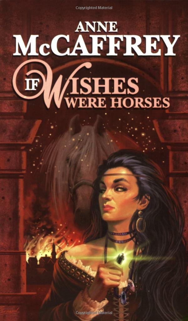 If Wishes Were Horses by Anne McCaffrey