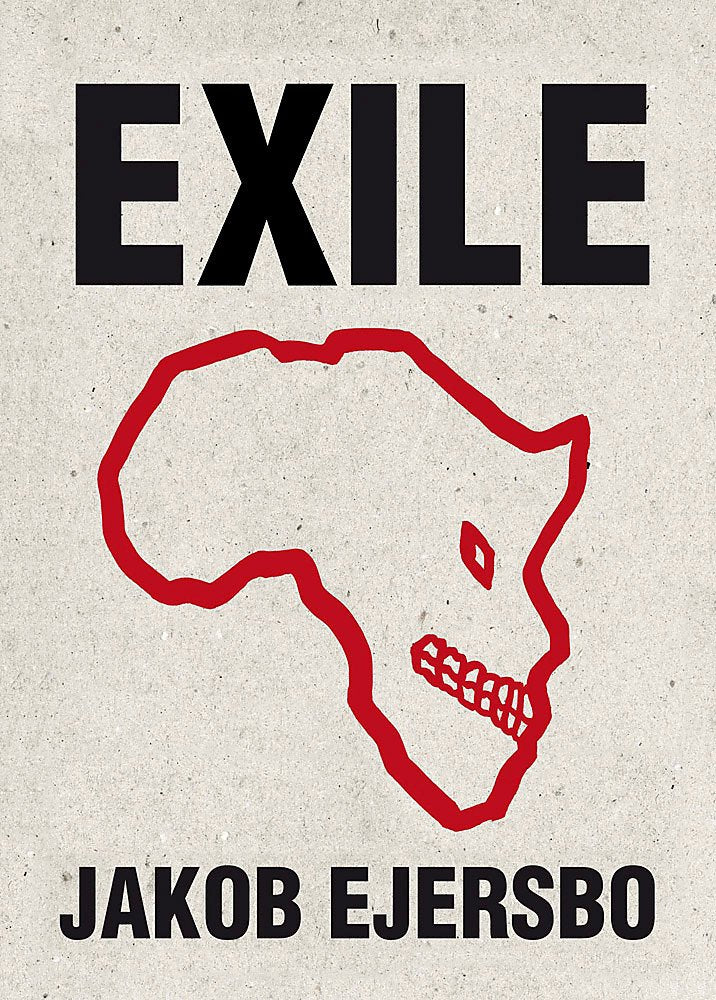 Exile (Africa Trilogy) (Danish and English Edition) by Jakob Ejersbo
