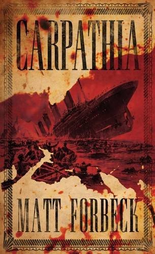 Carpathia by MATT FORBECK