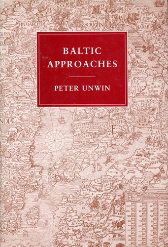 Baltic Approaches by Peter Unwin