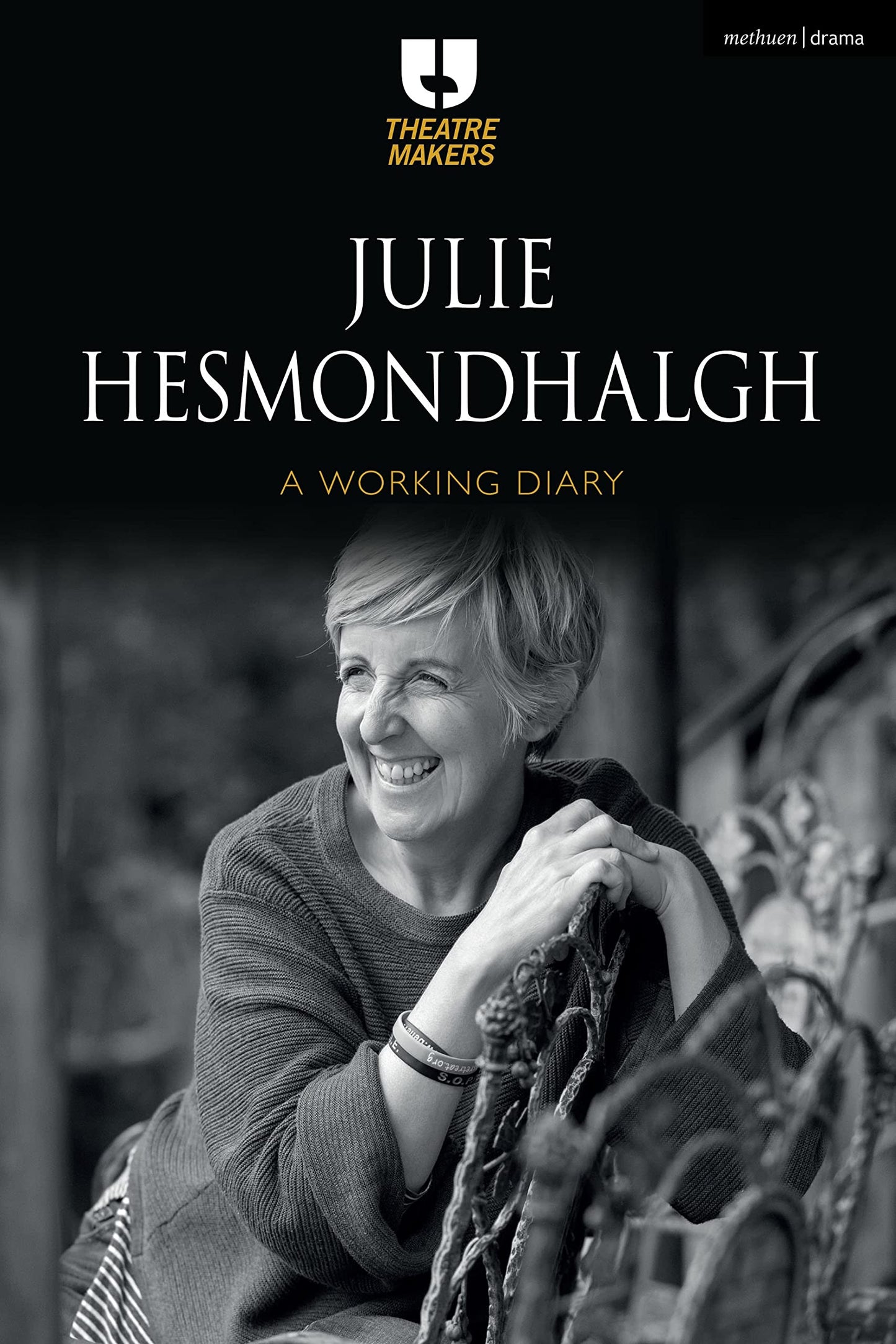 Julie Hesmondhalgh: A Working Diary (Theatre Makers) by Julie Hesmondhalgh
