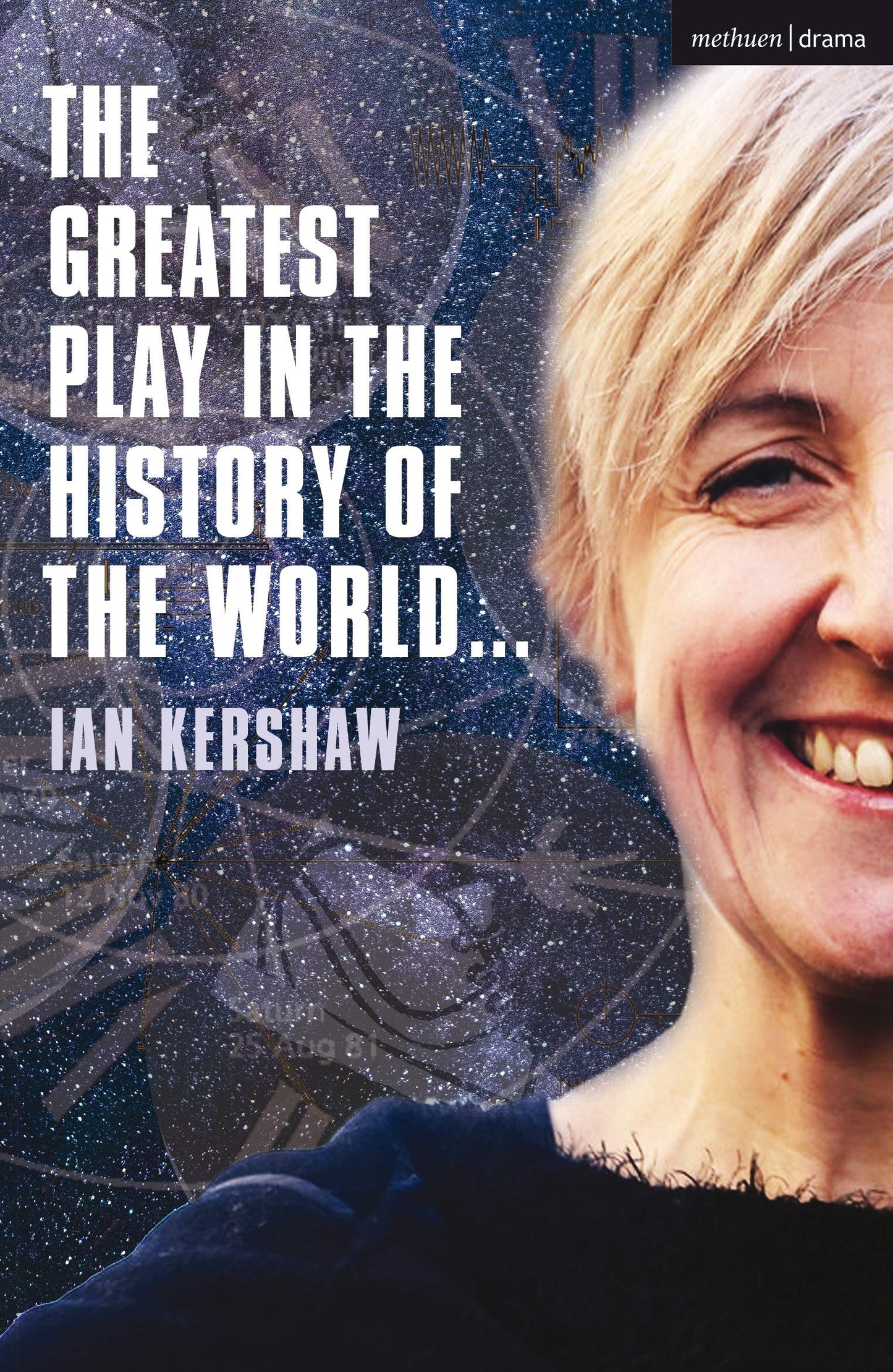 The Greatest Play in the History of the World (Modern Plays) by Ian Kershaw