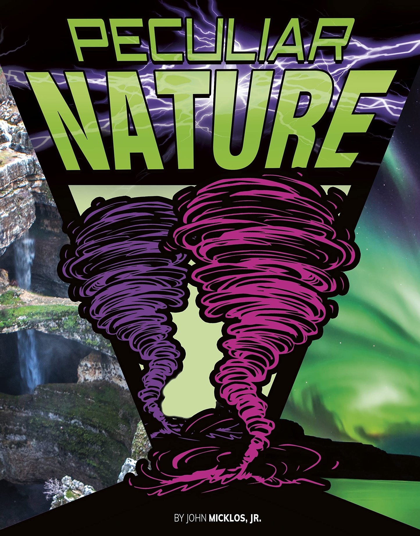 Peculiar Nature by John Micklos Jr.