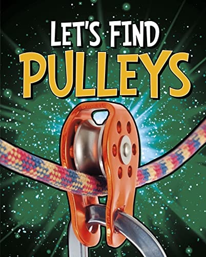 Let's Find Pulleys (Let's Find Simple Machines) by Wiley Blevins