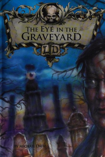 Eye in the Graveyard by Michael Dahl