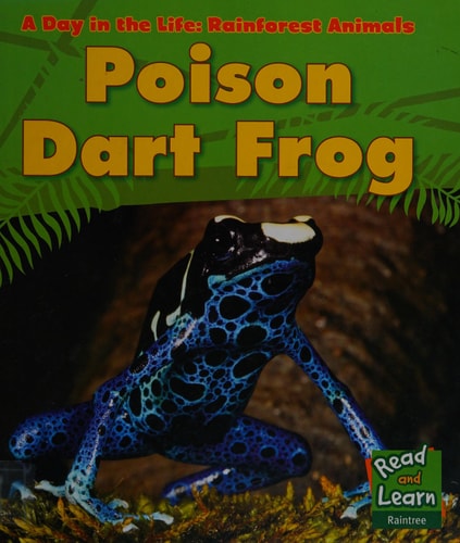 Poison Dart Frog (Day in the Life. Rainforest Animals) by Anita Ganeri