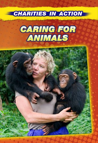 Caring for Animals (Charities in Action) by Liz Gogerly