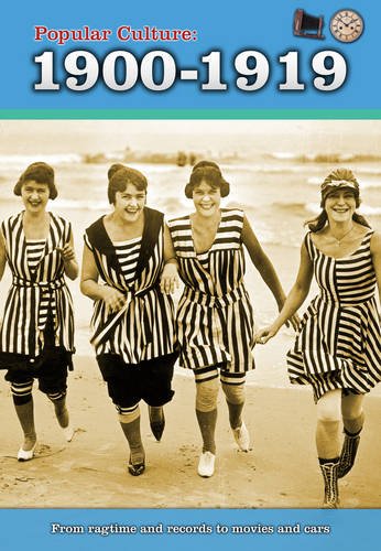 Popular Culture: 1900-1919 (A History of Popular Culture) by Jilly Hunt