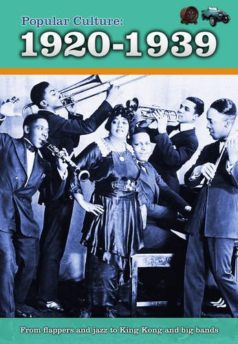 Popular Culture: 1920-1939 (History of Popular Culture) by Jane M Bingham